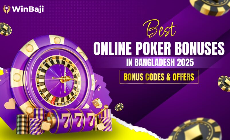 Online Poker Bonuses in Bangladesh