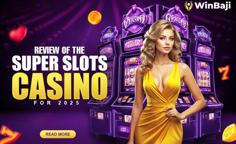 Review of the Super Slots Casino for 2025