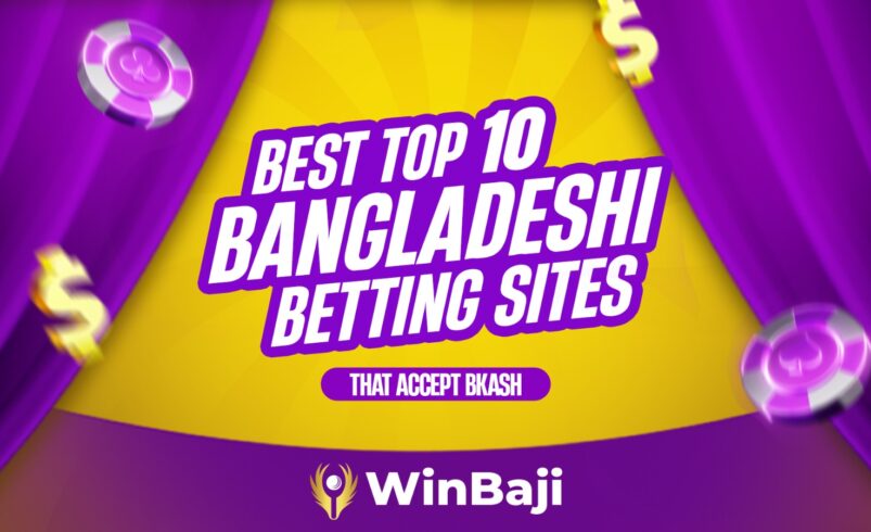 Best Top 10 Bangladeshi Betting Sites that accept Bkash