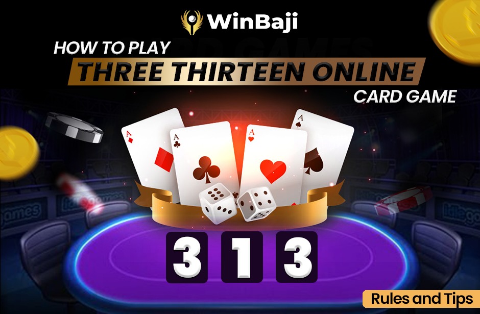 How To Play Three Thirteen Online Card Game Rules and Tips