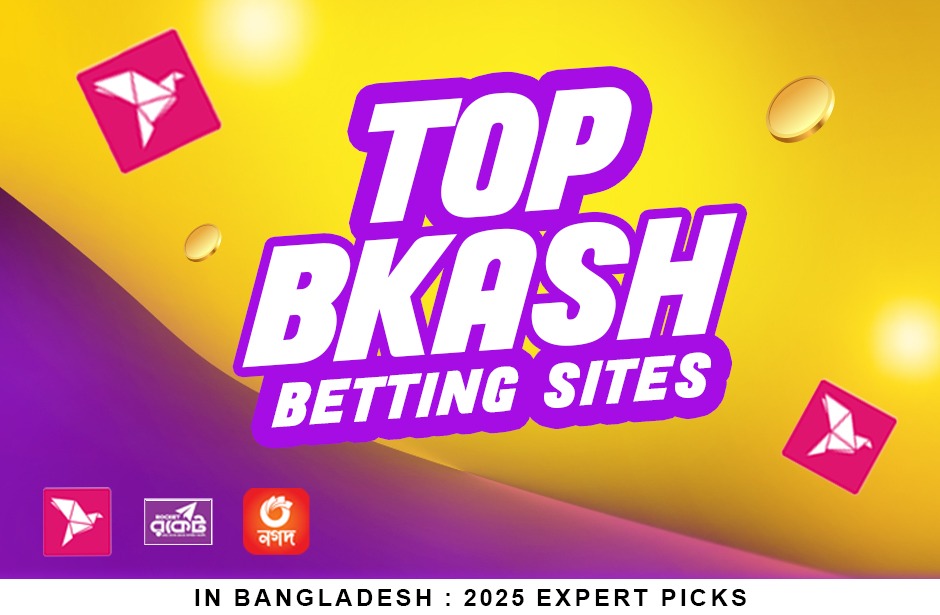 Top bKash Betting Sites in Bangladesh: 2025 Expert Picks