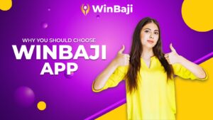 Why You Should Choose Winbaji App