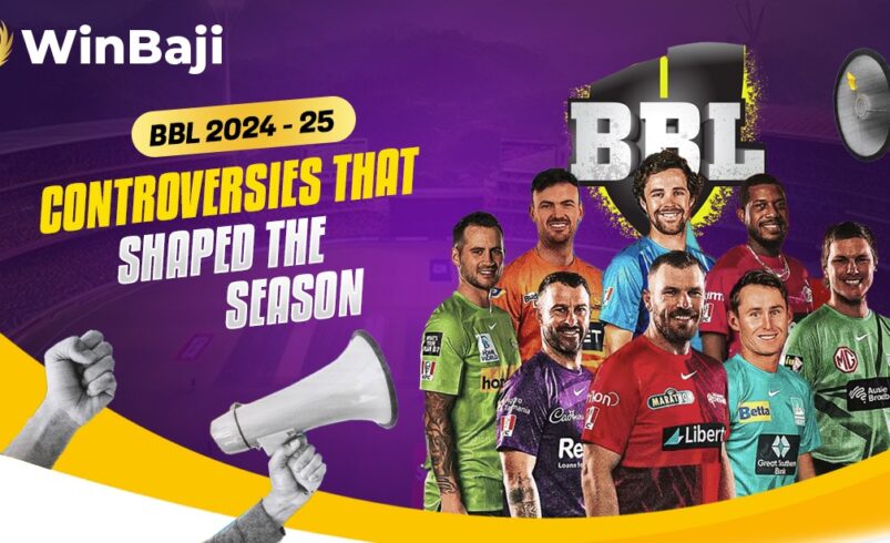 BBL 2024-25: Controversies That Shaped the Season