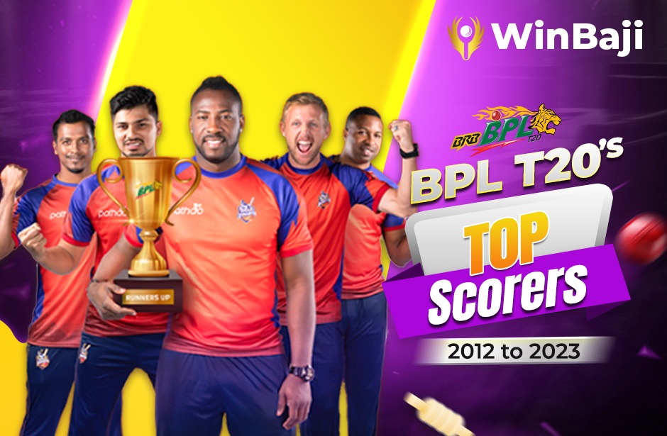 BPL T20’s Top Scorers: 2012 to 2023