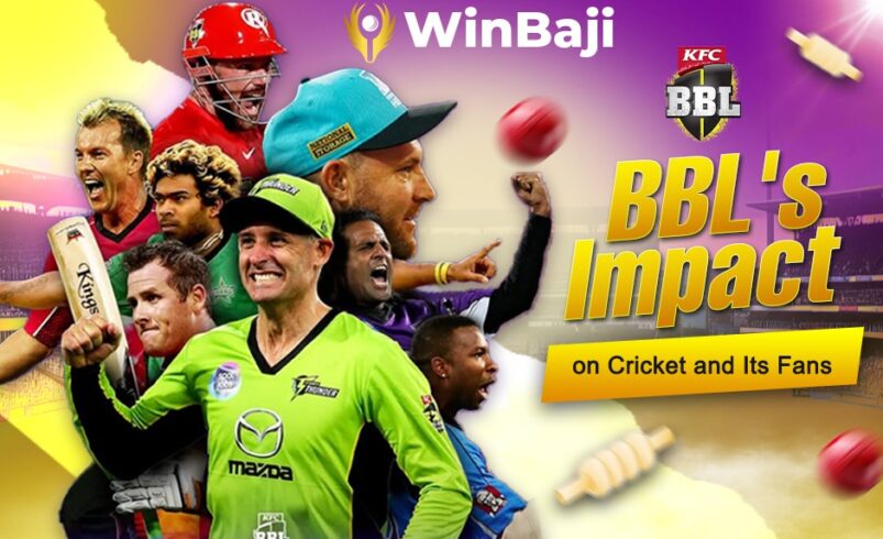 BBL’s Impact on Cricket and Its Fans