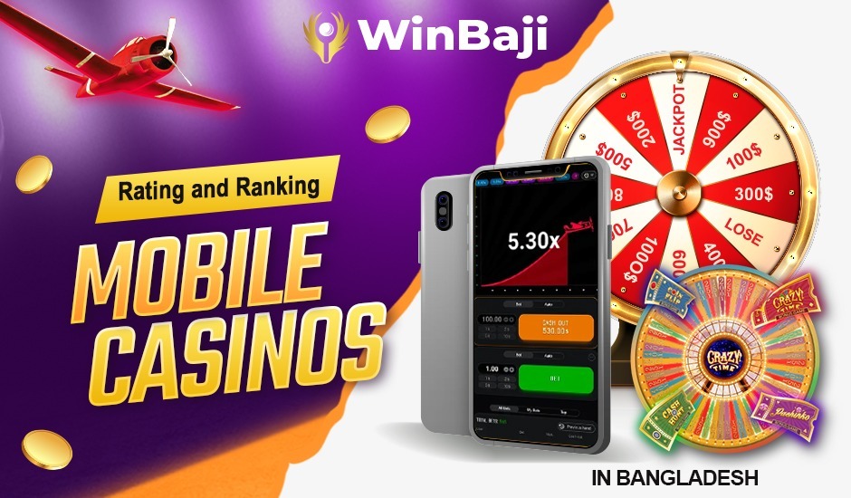 Rating and Ranking Mobile Casinos in Bangladesh