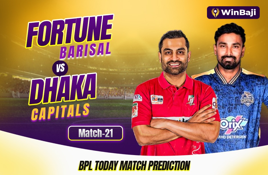 Fortune Barishal vs Dhaka Capitals, BPL, Today Match Prediction