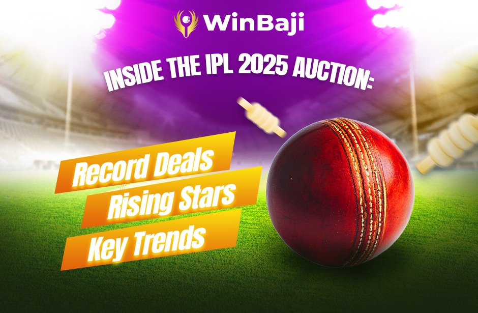 Inside the IPL 2025 Auction: Record Deals, Rising Stars, and Key Trends