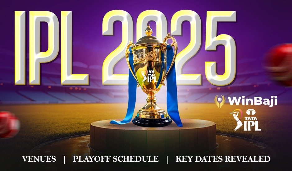 IPL 2025: Venues, Playoff Schedule, and Key Dates Revealed