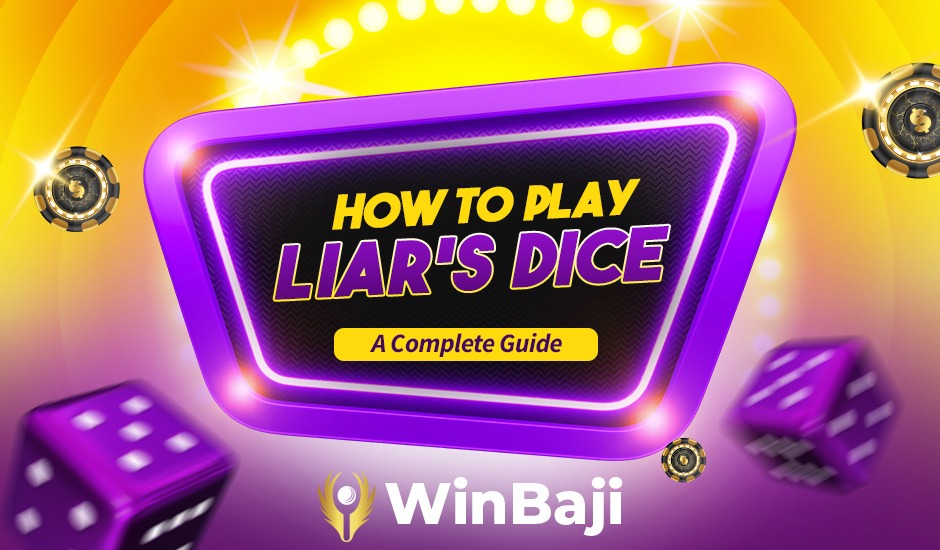 How to Play Liar’s Dice: A Complete Guide