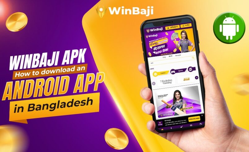 Winbaji Apk: How to download an Android app in Bangladesh