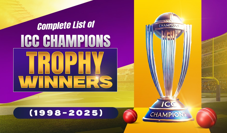 Complete List of ICC Champions Trophy Winners (1998-2025)