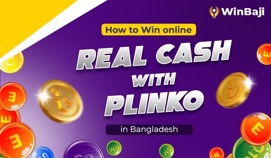 Online Plinko Game Play for Real Money in Bangladesh