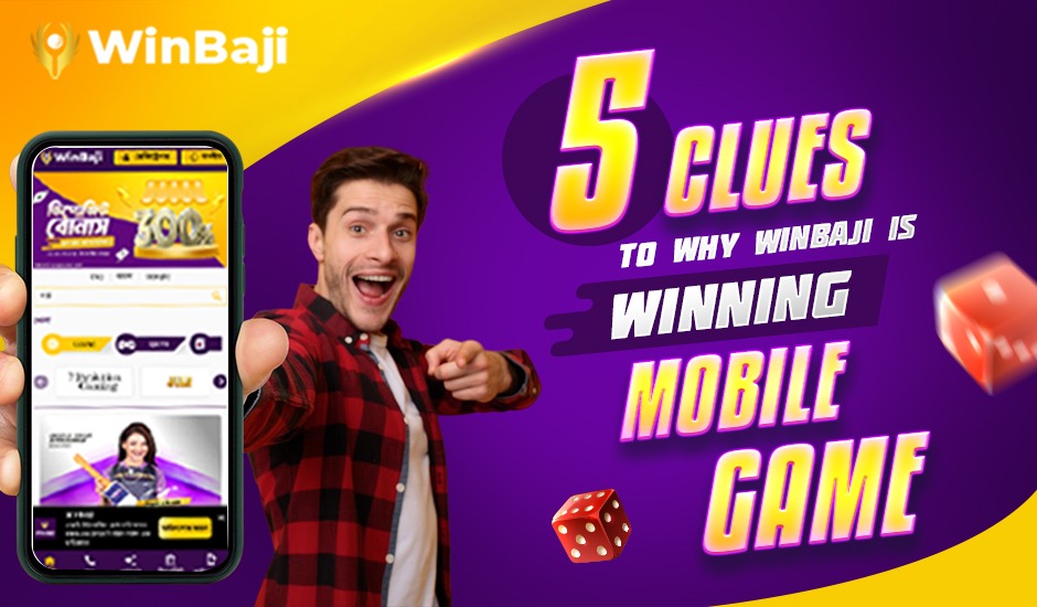 Five Clues to Why WinBaji Is Winning the Mobile Game