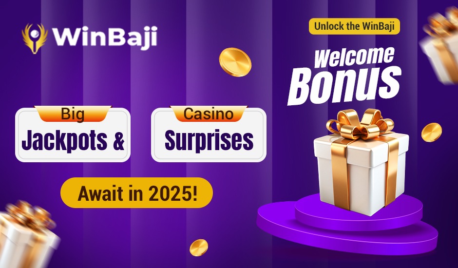 Unlock the WinBaji Welcome Bonus: Big Jackpots & Casino Surprises Await in 2025!