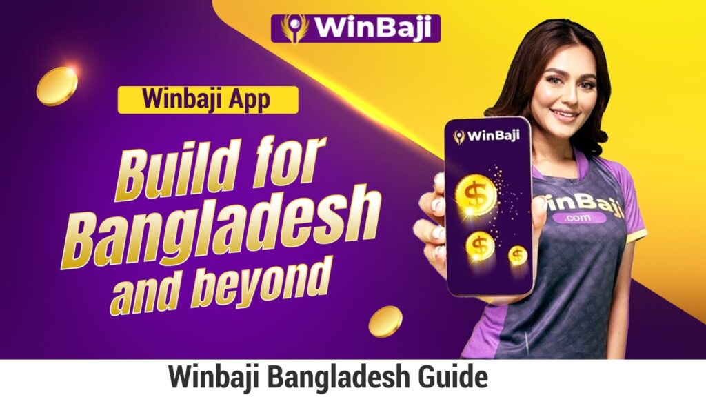 Winbaji App Built for Bangladesh and Beyond